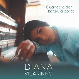 Quando a Dor Bateu à Porta by Diana Vilarinho