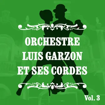 Orchestre Luis Garzon et ses cordes, Vol. 3 by Orchestre Luis Garzon Et Ses Cordes