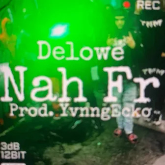 Nah fr by Delowe