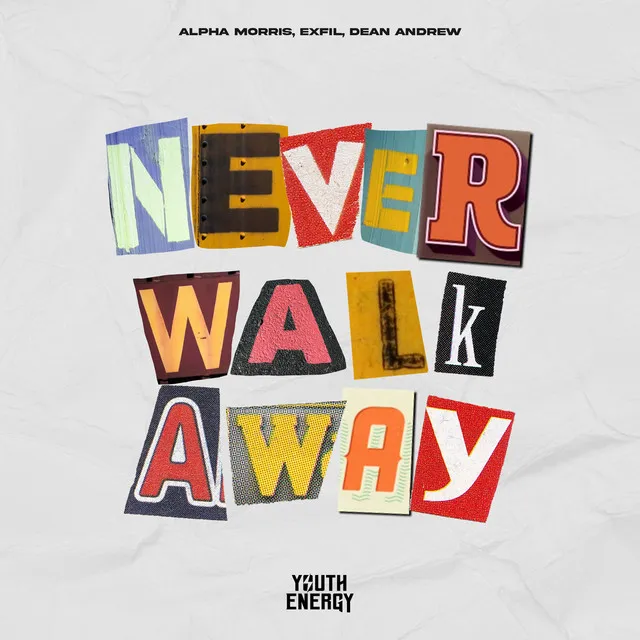 Never Walk Away