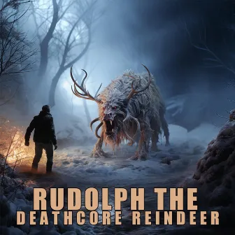 Rudolph the Deathcore Reindeer by Abyss Walker