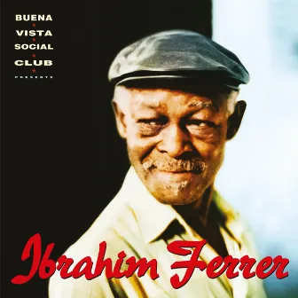 Ibrahim Ferrer (Buena Vista Social Club Presents) by Ibrahim Ferrer