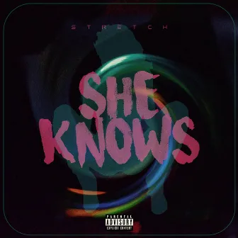 She Knows by Stretch