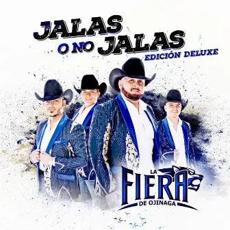 Jalas o No Jalas (Edición Deluxe) by La Fiera de Ojinaga