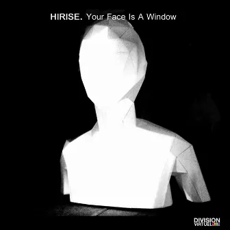 Your Face Is a Window by hi.rise