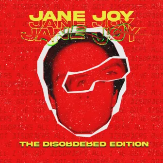 Jane Joy (The Disordered Edition) by Maciek Kryński