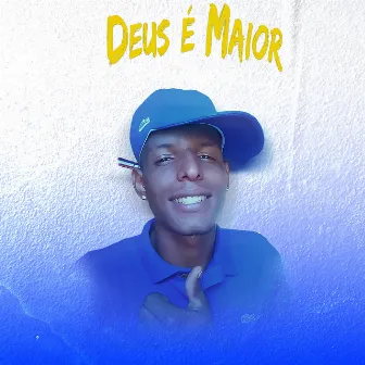 Deus É Maior by Mc Becker Da V2