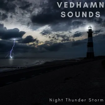 Night Thunder Storm by Vedhamn Sounds