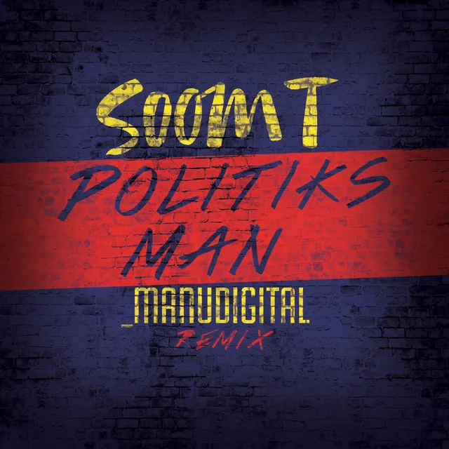 Politiks Man (Manudigital Remix) - Single