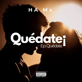 Quédate by HA Mx