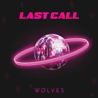 Last Call by WOLVES