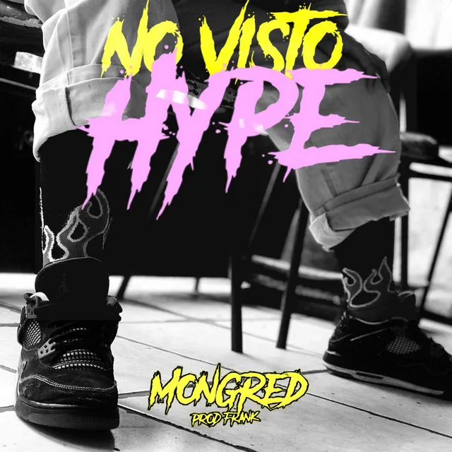 Mongred - No Visto Hype