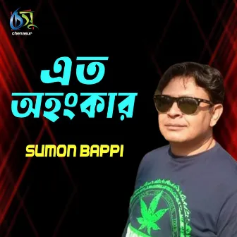 Eto Ahonkar by Sumon Bappi