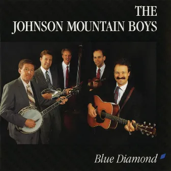 Blue Diamond by The Johnson Mountain Boys