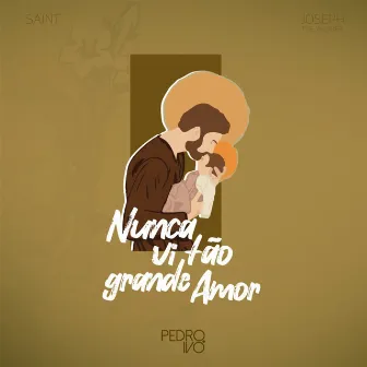 Nunca Vi Tão Grande Amor by Pedro Ivo