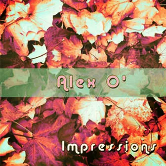 Impressions by Alex O