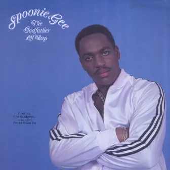 The Godfather of Rap by Spoonie Gee