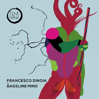 Bassline Mind by Francesco Dinoia