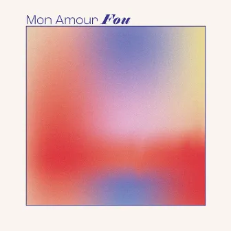 Mon Amour Fou by Shir Frum