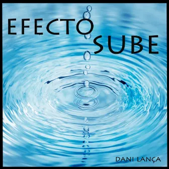 Efecto Sube by Dani Lança