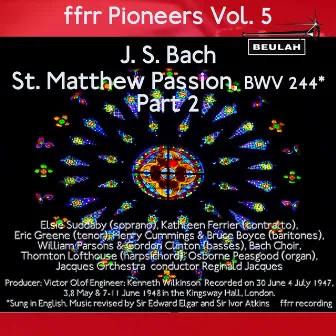 Ffrr Pioneers, Vol. 5: J. S. Bach - St. Matthew Passion, BWV 244, Pt. 2 by Reginald Jacques