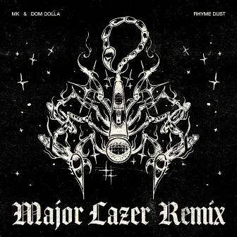 Rhyme Dust (Major Lazer Remix) by MK