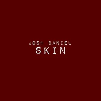 Skin by Josh Daniel