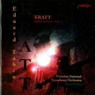 Tubin: Kratt (Complete Ballet Music) / Sinfonietta by Iris Oja