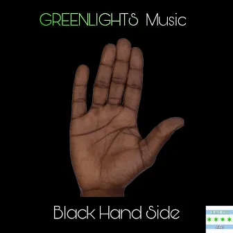 Black Hand Side by Greenlights Music