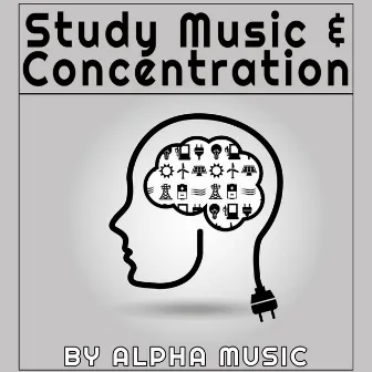 Study Music and Concentration (brain power , deep focus, reading music, ambient music, relaxation, yoga , meditation) by Alpha Music