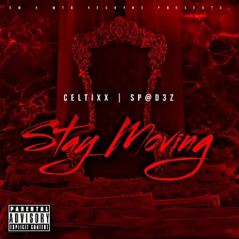 Stay Moving by Celtixx