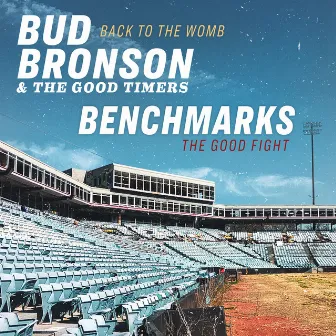 Bud Bronson & The Good Timers / Benchmarks: Split by Benchmarks