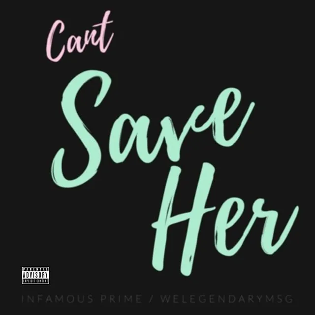 Can't Save Her