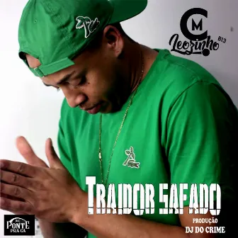 Traidor Safado by Mc Leozinho B13