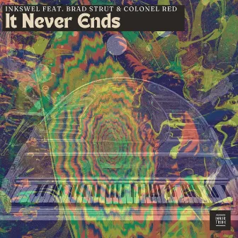 It Never Ends by Colonel Red