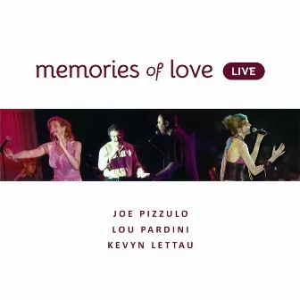 Memories Of Love by Joe Pizzulo