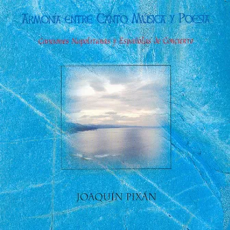 Armonía Entre Canto Música y Poesía: Canciones Napolitanas y Españolas de Concierto (Volumen 2) by Benito Lauret