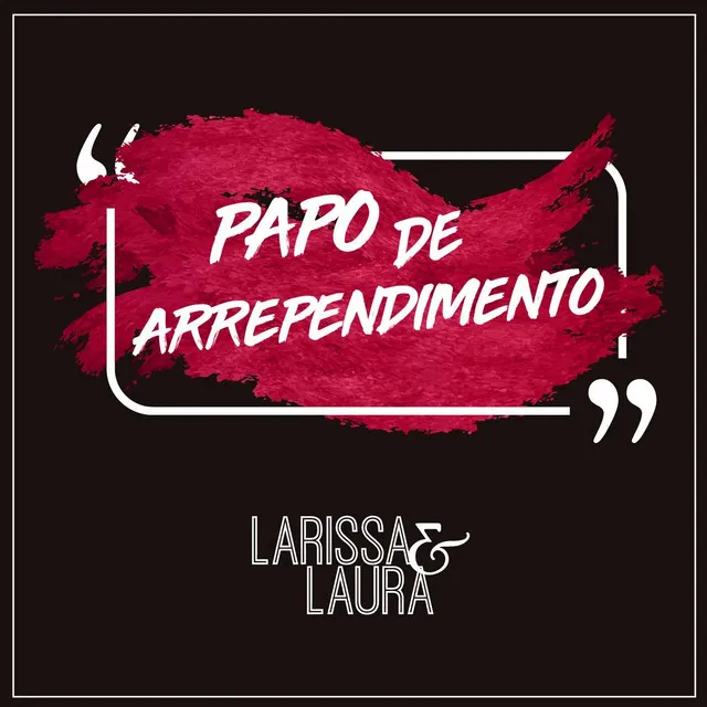 Papo de Arrependimento