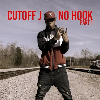 No Hook, Pt. 1 by Cutoff J