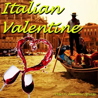 Italian Valentine by Piso Spiess