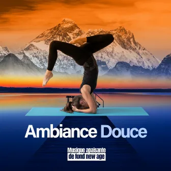 Ambiance Douce by Musique apaisante de fond new age