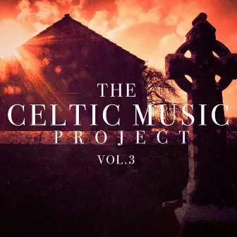 The Celtic Music Project, Vol. 3 by Celtic Spirit