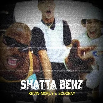 SHATTA BENZ by Kevin McFly