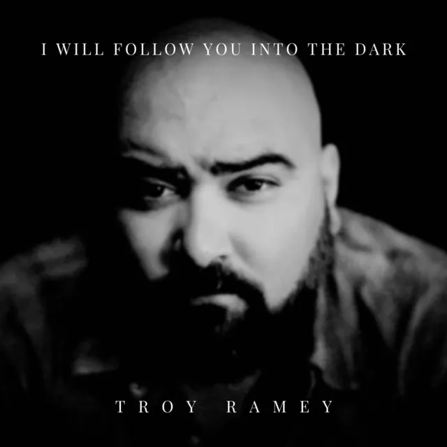 I Will Follow You into the Dark