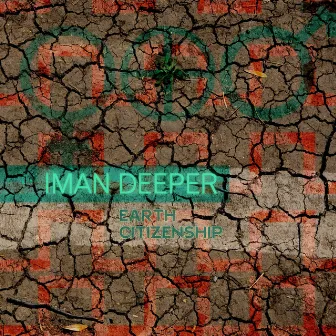 Earth Citizenship by Iman Deeper