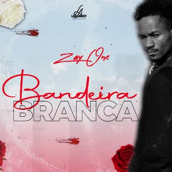 Bandeira Branca by Zay One