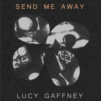 Send Me Away by Lucy Gaffney