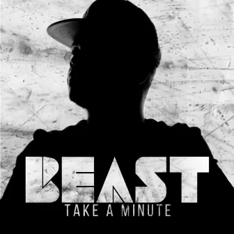 Take a Minute by B-East