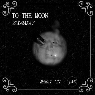 To the moon by Zooma Kay