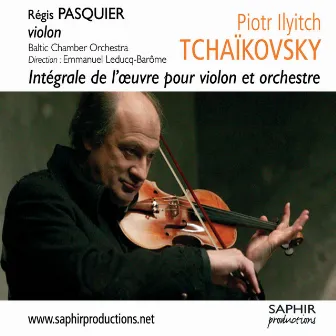 Tchaïkovsky - Intégrale de l’œuvre pour violon et orchestre by Régis Pasquier